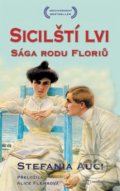 Kniha: Sicilští lvi (Stefania Auci). Metafora, 2020 Kniha: Sicilští lvi (Stefania Auci). Metafora, 2020