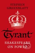 Kniha: Tyrant (Stephen Greenblatt). Vintage Aviation, 2019 Kniha: Tyrant (Stephen Greenblatt). Vintage Aviation, 2019