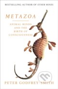 Kniha: Metazoa (Peter Godfrey-Smith). William Collins, 2020 Kniha: Metazoa (Peter Godfrey-Smith). William Collins, 2020