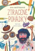 Kniha: Ztracené pohádky (Eva Bešťáková). Pikola, 2020 Kniha: Ztracené pohádky (Eva Bešťáková). Pikola, 2020