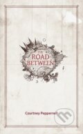 Kniha: The Road Between (Courtney Peppernell). Andrews McMeel, 2017 Kniha: The Road Between (Courtney Peppernell). Andrews McMeel, 2017