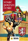 Kniha: Staré pověsti české (SUN). SUN, 2020 Kniha: Staré pověsti české (SUN). SUN, 2020