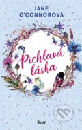Kniha: Pichlavá láska (Jane O´Connor). Ikar CZ, 2020 Kniha: Pichlavá láska (Jane O´Connor). Ikar CZ, 2020