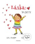 Kniha: Láska: To jsi ty (Angie DeMuro a Anita Moorjani). Pragma, 2020 Kniha: Láska: To jsi ty (Angie DeMuro a Anita Moorjani). Pragma, 2020