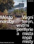 Kniha: Město naruby (Radan Haluzík). Academia, 2020 Kniha: Město naruby (Radan Haluzík). Academia, 2020