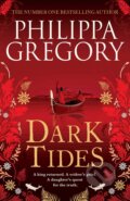 Kniha: Dark Tides (Philippa Gregory). Simon & Schuster, 2020 Kniha: Dark Tides (Philippa Gregory). Simon & Schuster, 2020