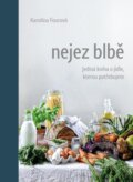 Kniha: Nejez blbě (Karolína Fourová), 2020 Kniha: Nejez blbě (Karolína Fourová), 2020
