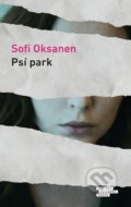 Kniha: Psí park (Sofi Oksanen). Odeon CZ, 2020 Kniha: Psí park (Sofi Oksanen). Odeon CZ, 2020