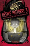 Kniha: Děsivé historky 3 (Michael Dahl). Pikola, 2020 Kniha: Děsivé historky 3 (Michael Dahl). Pikola, 2020