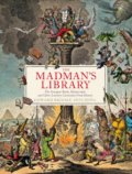 The Madman&#039;s Library - Edward Brooke-Hitching, Simon & Schuster, 2020