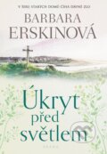 Kniha: Úkryt před světlem (Barbara Erskin). Brána, 2020 Kniha: Úkryt před světlem (Barbara Erskin). Brána, 2020