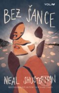 Kniha: Bez šance (Neal Shusterman). YOLi CZ, 2020 Kniha: Bez šance (Neal Shusterman). YOLi CZ, 2020