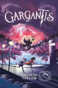 Kniha: Gargantis (Thomas Taylor). Albatros SK, 2020 Kniha: Gargantis (Thomas Taylor). Albatros SK, 2020