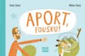Kniha: Aport, Fousku! (Ester Stará). 65. pole, 2020 Kniha: Aport, Fousku! (Ester Stará). 65. pole, 2020