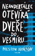 Kniha: Neandertálec otevírá dveře do neznáma (Preston Norton). YOLi CZ, 2020 Kniha: Neandertálec otevírá dveře do neznáma (Preston Norton). YOLi CZ, 2020