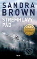 Kniha: Střemhlavý pád (Sandra Brown). Ikar CZ, 2020 Kniha: Střemhlavý pád (Sandra Brown). Ikar CZ, 2020
