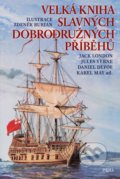 Kniha: Velká kniha slavných dobrodružných příběhů (Pikola). Pikola, 2020 Kniha: Velká kniha slavných dobrodružných příběhů (Pikola). Pikola, 2020