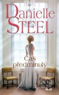 Kniha: Čas předminulý (Danielle Steel). Ikar CZ, 2020 Kniha: Čas předminulý (Danielle Steel). Ikar CZ, 2020