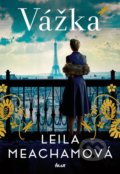 Kniha: Vážka (Leila Meacham). Ikar CZ, 2021 Kniha: Vážka (Leila Meacham). Ikar CZ, 2021