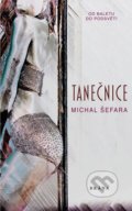 Kniha: Tanečnice (Michal Šefara). Brána, 2020 Kniha: Tanečnice (Michal Šefara). Brána, 2020