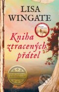 Kniha: Kniha ztracených přátel (Lisa Wingate). Ikar CZ, 2020 Kniha: Kniha ztracených přátel (Lisa Wingate). Ikar CZ, 2020