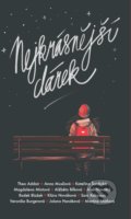 Kniha: Nejkrásnější dárek (Aleš Novotný, Alžběta Bílková, Anna Musilová, Jolana Hanáková, Kateřina Šardická, Klára Nováková, Magdalena Mintová, Martina Mátlová, Radek Blažek, Sam Xabyssus, Theo Addair a Veronika Burgerová). YOLi CZ, 2020 Kniha: Nejkrásnější dárek (Aleš Novotný, Alžběta Bílková, Anna Musilová, Jolana Hanáková, Kateřina Šardická, Klára Nováková, Magdalena Mintová, Martina Mátlová, Radek Blažek, Sam Xabyssus, Theo Addair a Veronika Burgerová). YOLi CZ, 2020