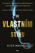 Kniha: Ve vlastním stínu (Eliza Maxwell), 2020 Kniha: Ve vlastním stínu (Eliza Maxwell), 2020