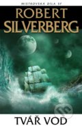 Kniha: Tvář vod (Robert Silverberg). Laser books, 2021 Kniha: Tvář vod (Robert Silverberg). Laser books, 2021