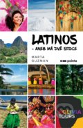 Kniha: Latinos (Marta Guzman). Pointa, 2020 Kniha: Latinos (Marta Guzman). Pointa, 2020