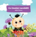 Kniha: Co čmeláci nevěděli (Adéla Fialová). Pointa, 2020 Kniha: Co čmeláci nevěděli (Adéla Fialová). Pointa, 2020