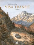 Kniha: Visa transit: 1. svazek (Nicolas de Crécy). Meander, 2020 Kniha: Visa transit: 1. svazek (Nicolas de Crécy). Meander, 2020