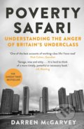 Kniha: Poverty Safari (Darren McGarvey). Picador, 2019 Kniha: Poverty Safari (Darren McGarvey). Picador, 2019