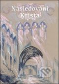 Kniha: Následování Krista (Svatoslav Gosman). Verbum - Novum, 2020 Kniha: Následování Krista (Svatoslav Gosman). Verbum - Novum, 2020