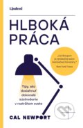 Kniha: Hlboká práca (Cal Newport). Lindeni, 2021 Kniha: Hlboká práca (Cal Newport). Lindeni, 2021