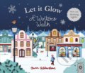 Kniha: Let it Glow: A Winter's Walk (Owen Gildersleeve). Wide Eyed, 2017 Kniha: Let it Glow: A Winter's Walk (Owen Gildersleeve). Wide Eyed, 2017