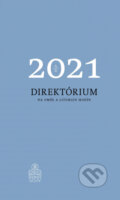 Kniha: Direktórium 2021 (Spolok svätého Vojtecha). Spolok svätého Vojtecha, 2020 Kniha: Direktórium 2021 (Spolok svätého Vojtecha). Spolok svätého Vojtecha, 2020