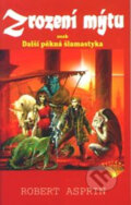 Kniha: Zrození mýtu aneb Další pěkná šlamastyka (Robert Asprin). Perseus, 1995 Kniha: Zrození mýtu aneb Další pěkná šlamastyka (Robert Asprin). Perseus, 1995