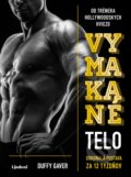 Kniha: Vymakané telo (Duffy Gaver), 2021 Kniha: Vymakané telo (Duffy Gaver), 2021