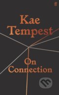 Kniha: On Connection (Kae Tempest). Faber and Faber, 2020 Kniha: On Connection (Kae Tempest). Faber and Faber, 2020