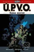 Kniha: Ú.P.V.O. 11 - Černá bohyně (Mike Mignola). Comics centrum, 2020 Kniha: Ú.P.V.O. 11 - Černá bohyně (Mike Mignola). Comics centrum, 2020