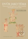 Kniha: Dvůr jako téma (Dana Dvořáčková-Malá). Historický ústav AV ČR, 2020 Kniha: Dvůr jako téma (Dana Dvořáčková-Malá). Historický ústav AV ČR, 2020