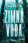 Kniha: Zimná voda (Susanne Jansson), 2021 Kniha: Zimná voda (Susanne Jansson), 2021