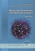 Kniha: Aplikačné architektúry softvérových systémov (Ľubor Šešera). STU, 2010 Kniha: Aplikačné architektúry softvérových systémov (Ľubor Šešera). STU, 2010