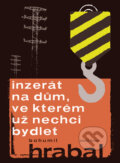 Kniha: Inzerát na dům, ve kterém už nechci bydlet (Bohumil Hrabal), 2010 Kniha: Inzerát na dům, ve kterém už nechci bydlet (Bohumil Hrabal), 2010