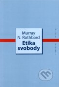 Kniha: Etika svobody (Murray N. Rothbard). Liberální institut, 2009 Kniha: Etika svobody (Murray N. Rothbard). Liberální institut, 2009