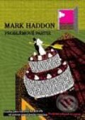 Kniha: Problémové partie (Mark Haddon). Argo, 2007 Kniha: Problémové partie (Mark Haddon). Argo, 2007