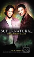 Kniha: Supernatural: The Unholy Cause (Joe Schreiber). Titan Books, 2010 Kniha: Supernatural: The Unholy Cause (Joe Schreiber). Titan Books, 2010
