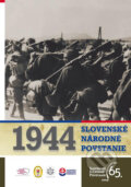 Kniha: Slovenské národné povstanie 1944 (Stanislav Mičev a kolektív), 2010 Kniha: Slovenské národné povstanie 1944 (Stanislav Mičev a kolektív), 2010