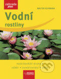 Kniha: Vodní rostliny (Walter Schimana). Rebo, 2007 Kniha: Vodní rostliny (Walter Schimana). Rebo, 2007