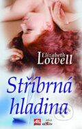 Kniha: Stříbrná hladina (Elizabeth Lowell). Alpress, 2010 Kniha: Stříbrná hladina (Elizabeth Lowell). Alpress, 2010